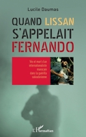 Quand Lissan s'appelait Fernando: Vie et mort d'un internationaliste marocain dans la guérilla salvadorienne 2343249067 Book Cover