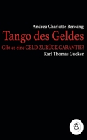 Tango des Geldes: Gibt es eine GELD-ZURÜCK-GARANTIE? B0CH26ST45 Book Cover