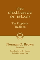 The Challenge of Islam: The Prophetic Tradition 1556438028 Book Cover