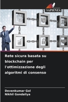 Rete sicura basata su blockchain per l'ottimizzazione degli algoritmi di consenso 6206717917 Book Cover