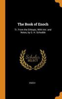The Book of Enoch: Tr. From the Ethiopic, With Intr. and Notes, by G. H. Schodde 1015418627 Book Cover