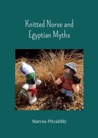 Knitted Norse and Egyptian Myths 1917662041 Book Cover