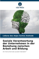 Soziale Verantwortung der Unternehmen in der Beziehung zwischen Arbeit und Bildung (German Edition) 6207167554 Book Cover