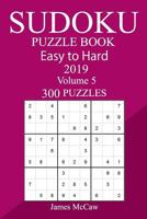 300 Easy to Hard Sudoku Puzzle Book 2019 1727011376 Book Cover