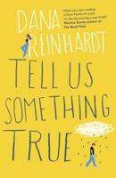Tell Us Something True 0375990666 Book Cover