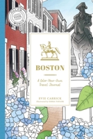 Boston: A Color-Your-Own Travel Journal (Color Your World Travel Journal Series) 1507223145 Book Cover
