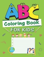 ABC Coloring Book for Kids: Fun with Learn Alphabet A-Z Coloring & Activity Book for Toddler and Preschooler ABC Coloring Book, unique gift for kids who love learning... 1671162579 Book Cover