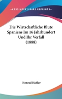 Die Wirtschaftliche Blute Spaniens Im 16. Jahrhundert 1176114131 Book Cover
