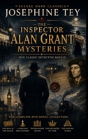 THE INSPECTOR ALAN GRANT MYSTERIES - The Complete Five-Novel Collection 3693870217 Book Cover