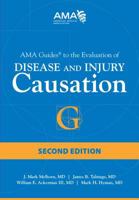 Guides to the Evaluation of Disease and Injury Causation 1603598685 Book Cover