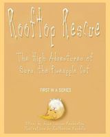 Rooftop Rescue: The High Adventures of Sara, the Pineapple Cat 1434839435 Book Cover