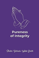 Pureness of Integrity 168537333X Book Cover