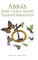 Abba's Baby Girl's Mind Transformation 1638855323 Book Cover