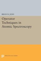 Operator Techniques in Atomic Spectroscopy 0691059012 Book Cover