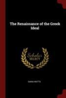 The Renaissance Of The Greek Ideal 1016231792 Book Cover