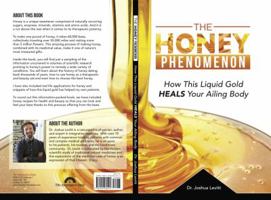 The Honey Phenomenon : How This Liquid Gold Heals Your Ailing Body 1944462015 Book Cover