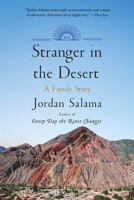 Stranger in the Desert: A Family Story 1646221656 Book Cover