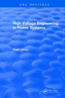 High Voltage Engineering in Power Systems 1315894114 Book Cover