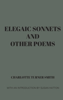 Elegaic Sonnets and Other Poems 1909054798 Book Cover