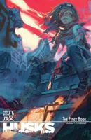 Husks: The First Book 1539580229 Book Cover
