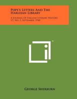 Pope's Letters and the Harleian Library: A Journal of English Literary History, V7, No. 3, September, 1940 1258096323 Book Cover