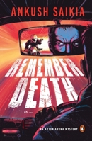 Remember Death: An Arjun Arora Mystery 0143424890 Book Cover