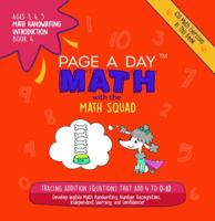 Page a Day Math Math Handwriting Introduction Book 4: Tracing Addition Equations That Add 4 to 0-10 1947286331 Book Cover