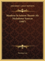 Monleon In Seinem Thyeste Als Nachahmer Senecas 1160196656 Book Cover