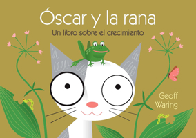 scar Y La Rana: Un Libro Sobre El Crecimiento 1543329713 Book Cover