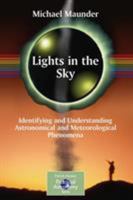 Lights in the Sky: Identifying and Understanding Astronomical and Meteorological Phenomena (Patrick Moore's Practical Astronomy Series) 1846285623 Book Cover