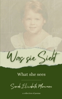 Was sie sieht What she sees 9358735600 Book Cover