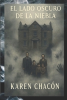 EL LADO OSCURO DE LA NIEBLA B0G2SZDHHD Book Cover