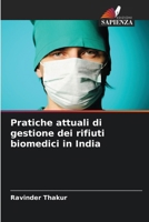 Pratiche attuali di gestione dei rifiuti biomedici in India (Italian Edition) 6208521580 Book Cover