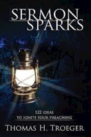Sermon Sparks: 122 Ideas to Ignite Your Preaching 1426740980 Book Cover