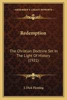 Redemption: the Christian doctrine set in the light of history 1164029533 Book Cover