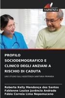 Profilo Sociodemografico E Clinico Degli Anziani a Rischio Di Caduta (Italian Edition) 6208516811 Book Cover