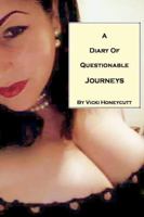 A Diary of Questionable Journeys 0615161022 Book Cover