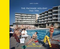 The Package Holiday 1968–1985 1914314581 Book Cover