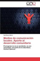 Medios de Comunicacion Locales. Aporte Al Desarrollo Comunitario 3847356941 Book Cover