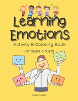 Learning Emotions Activity & Coloring Book: For Kids Ages 3-10 Simple Fun Activities and Coloring B0BN62H826 Book Cover