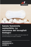 Salute femminile sostenibile: La soluzione dei tovaglioli biologici (Italian Edition) 6207738063 Book Cover