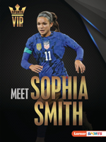 Meet Sophia Smith: US Soccer Superstar (Sports VIPs B0C8MCDTNB Book Cover