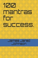 100 mantras for success. B08TZCXFYF Book Cover