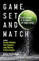 Game, Set and Match: Secret Weapons of the World's Top Tennis Players 1472905776 Book Cover
