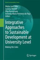Integrative Approaches to Sustainable Development at University Level: Making the Links 3319385070 Book Cover