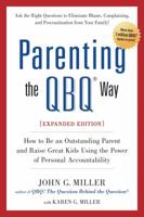 Parenting the QBQ Way: How to be an Outstanding Parent and Raise Great Kids Using the Power of Personal Accountability 0399161929 Book Cover