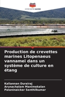 Production de crevettes marines Litopenaeus vannamei dans un système de culture en étang (French Edition) 620818665X Book Cover