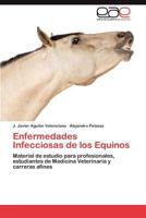 Enfermedades Infecciosas de Los Equinos 3844347402 Book Cover