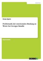 Problematik der emotionalen Bindung an Worte bei Georges Bataille 3640524845 Book Cover