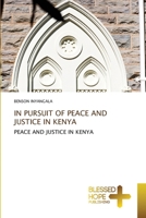 In Pursuit of Peace and Justice in Kenya 6204188623 Book Cover